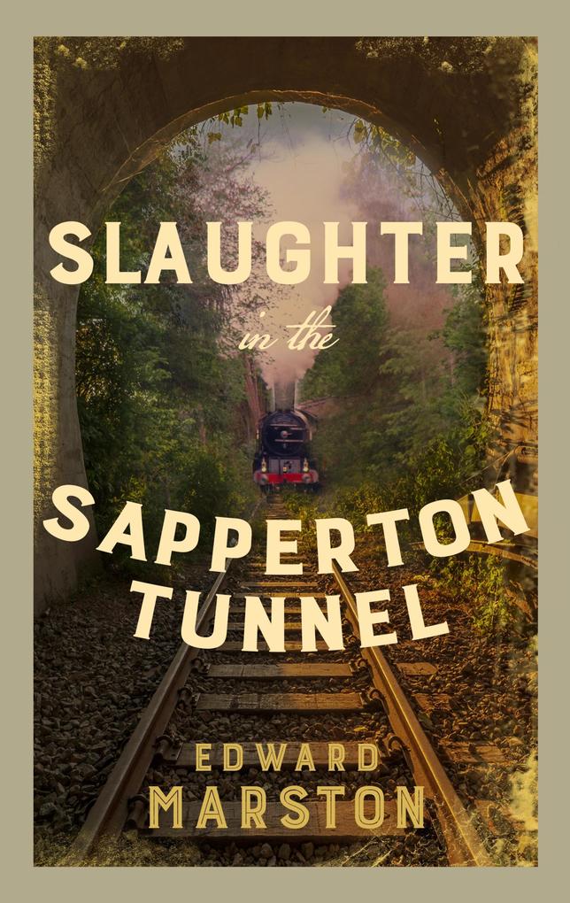Produktbild: Slaughter in the Sapperton Tunnel | Edward Marston