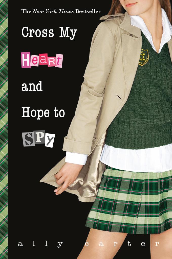 Produktbild: Cross My Heart and Hope to Spy | Ally Carter