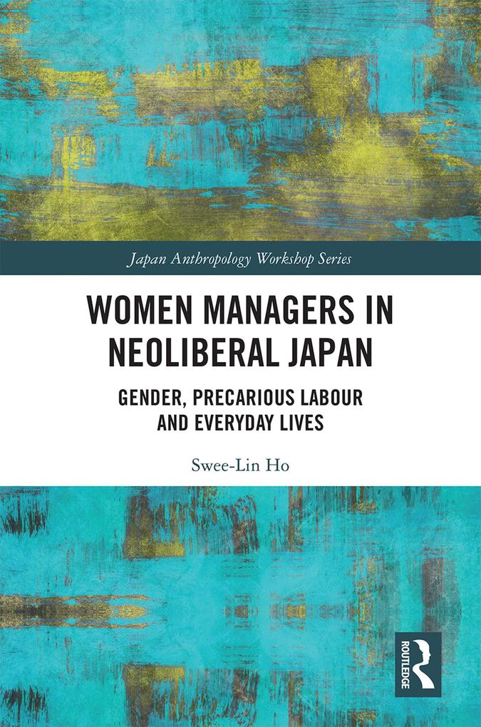Produktbild: Women Managers in Neoliberal Japan | Swee-Lin Ho