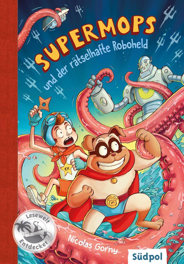 Produktbild: Supermops und der rätselhafte Roboheld | Nicolas Gorny