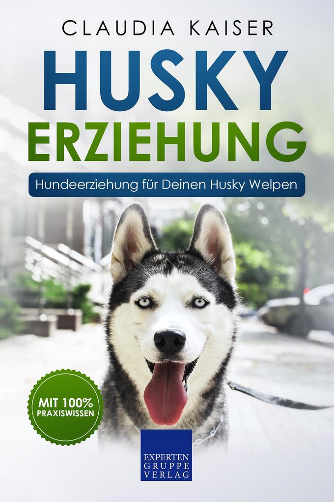 Produktbild: Husky Erziehung: Hundeerziehung für Deinen Husky Welpen | Claudia Kaiser