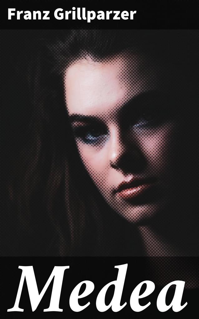Produktbild: Medea | Franz Grillparzer