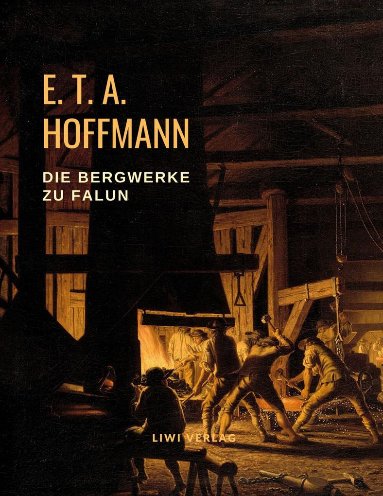 Produktbild: Die Bergwerke zu Falun | E. T. A. Hoffmann