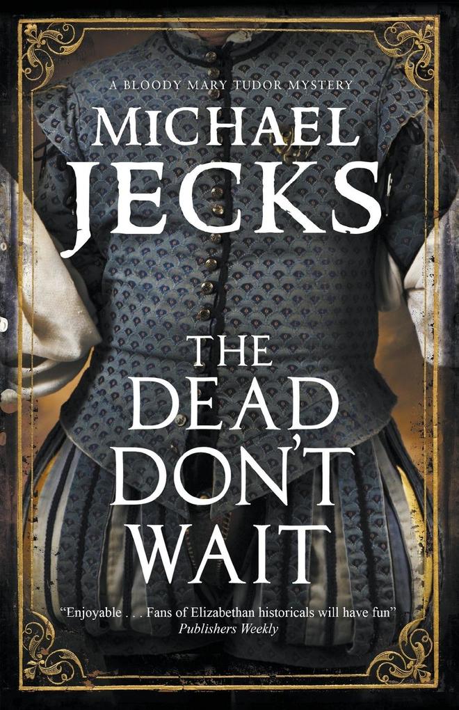 Produktbild: The Dead Don't Wait | Michael Jecks