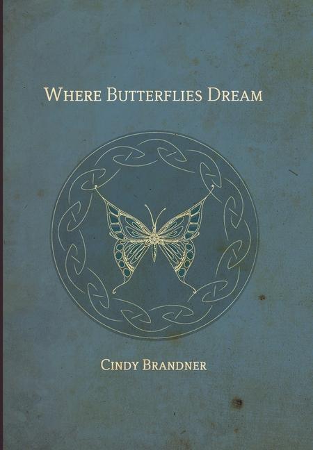 Produktbild: Where Butterflies Dream | Cindy Brandner