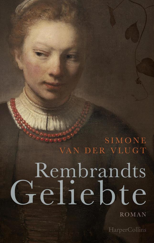Produktbild: Rembrandts Geliebte | Simone Van Der Vlugt