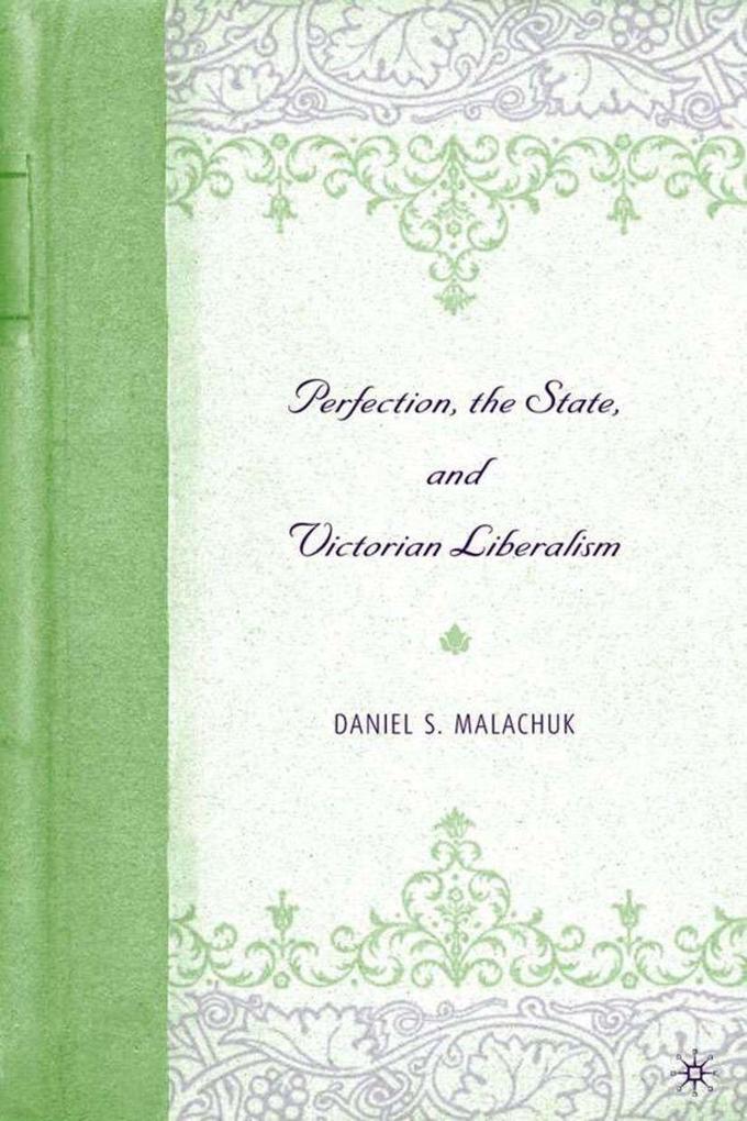 Produktbild: Perfection, the State, and Victorian Liberalism | D. Malachuk