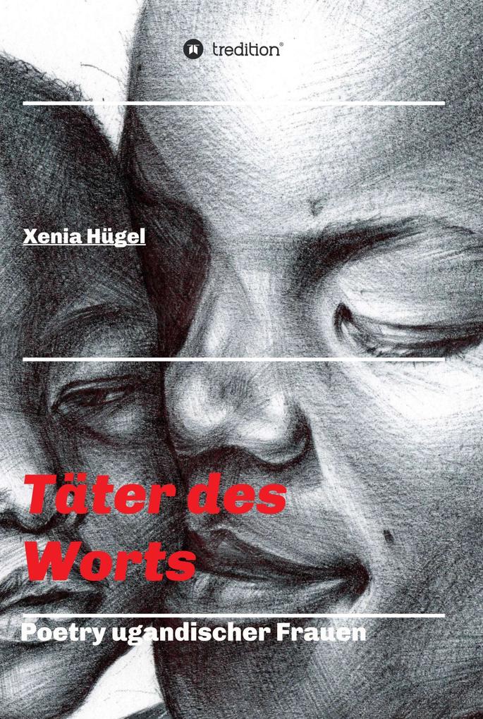 Täter des Worts - Poetry ugandischer Frauen als eBook epub