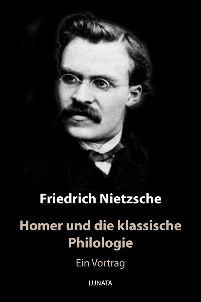 Produktbild: Homer und die klassische Philologie | Friedrich Wilhelm Nietzsche