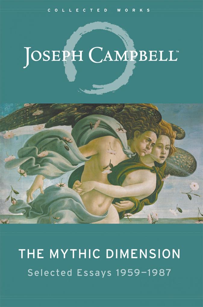 Produktbild: The Mythic Dimension | Joseph Campbell