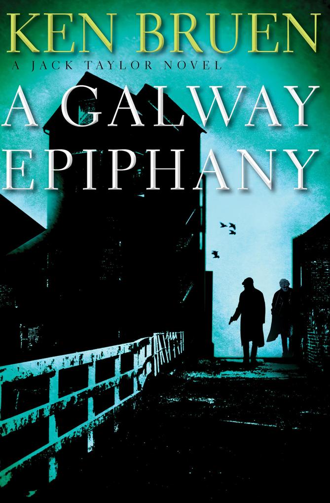 Produktbild: A Galway Epiphany | Ken Bruen