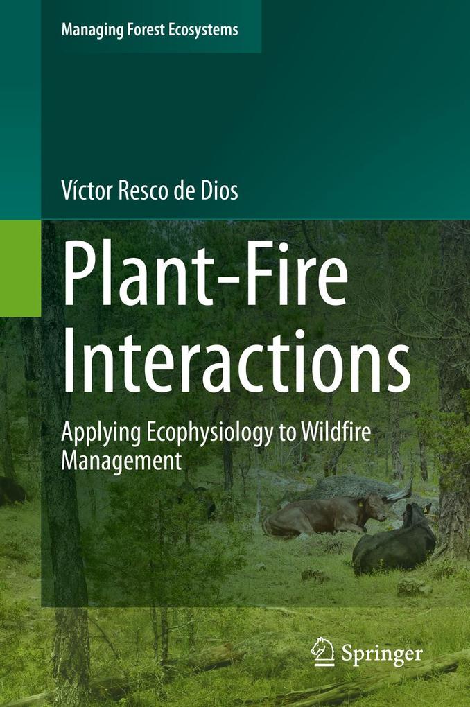 Produktbild: Plant-Fire Interactions | Víctor Resco de Dios