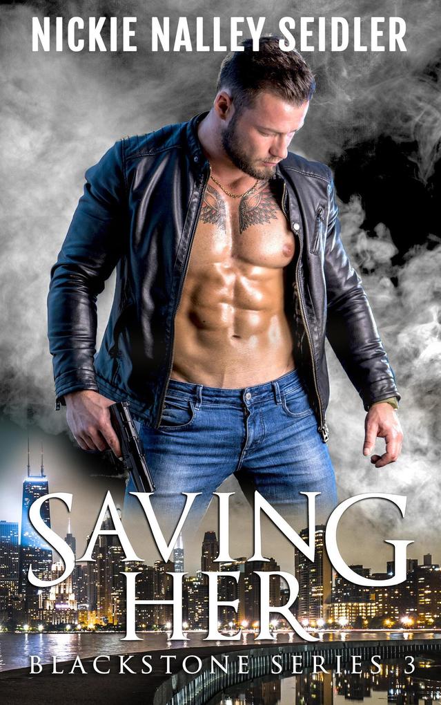 Produktbild: Saving Her (Blackstone, #3) | Nickie Nalley Seidler