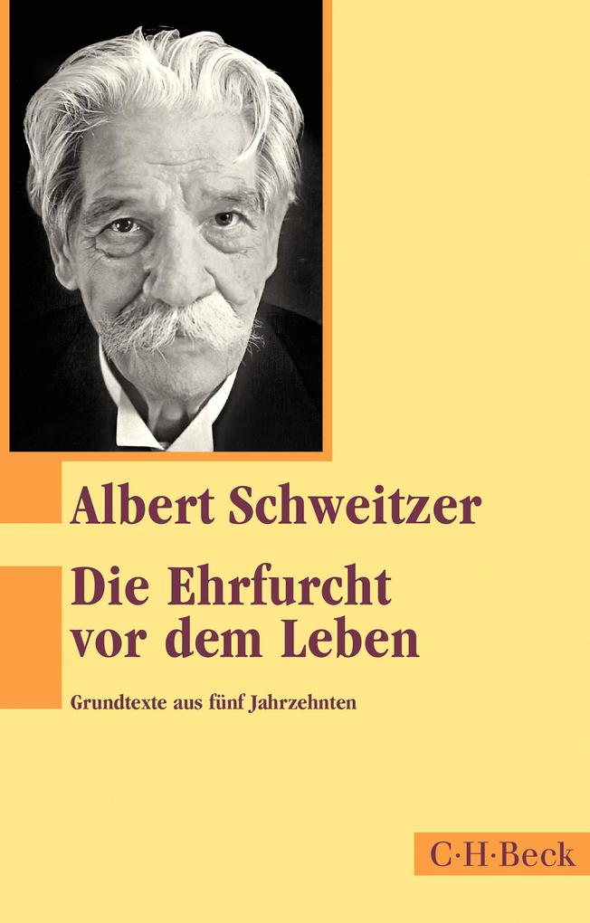 Produktbild: Die Ehrfurcht vor dem Leben | Albert Schweitzer