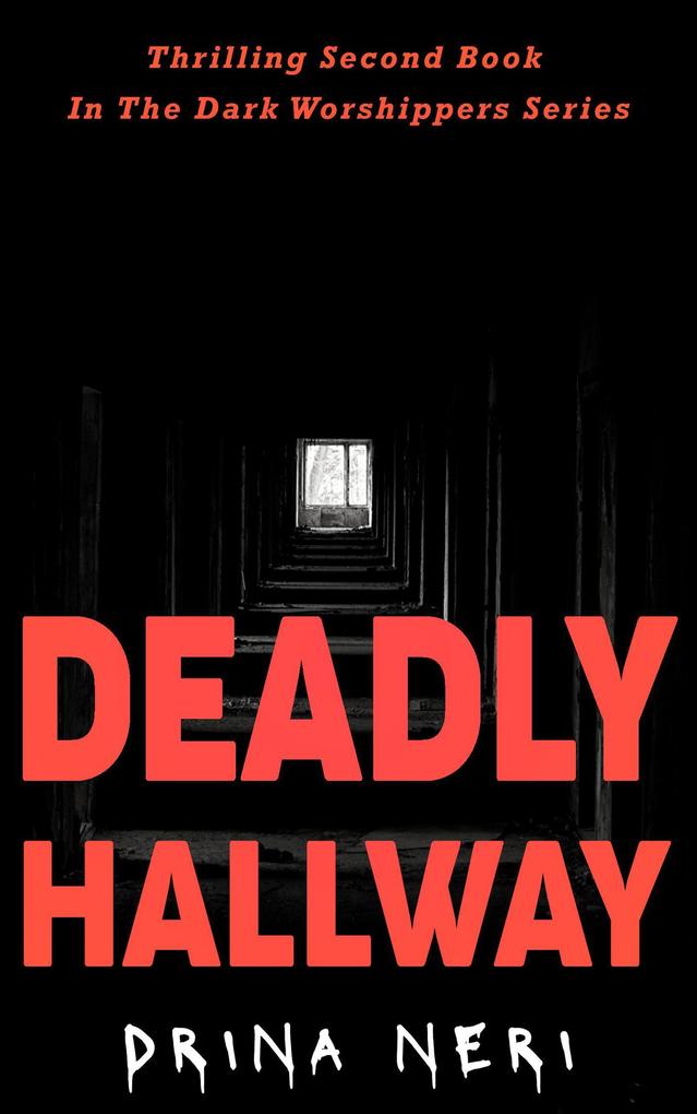 Deadly Hallway (Dark Worshippers, #2) als eBook epub