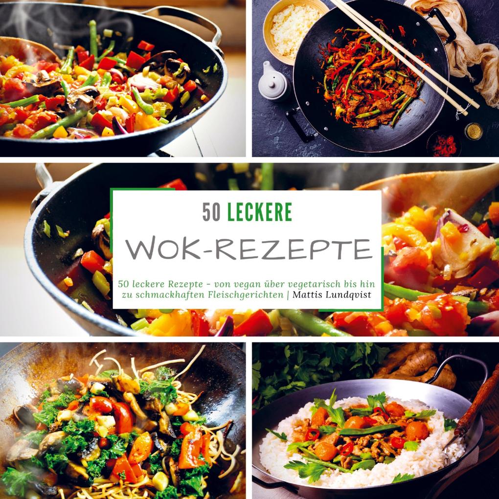 Produktbild: 50 leckere Wok-Rezepte | Mattis Lundqvist