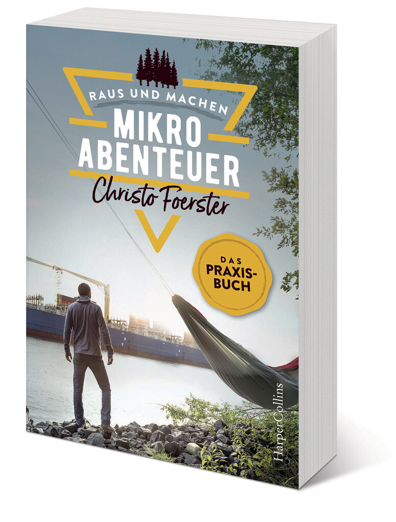 Weitere Ansicht: Mikroabenteuer - Das Praxisbuch | Christo Foerster