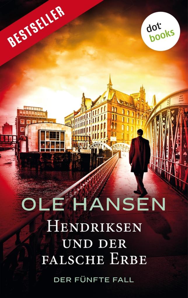 Produktbild: Hendriksen und der falsche Erbe: Der fünfte Fall | Ole Hansen