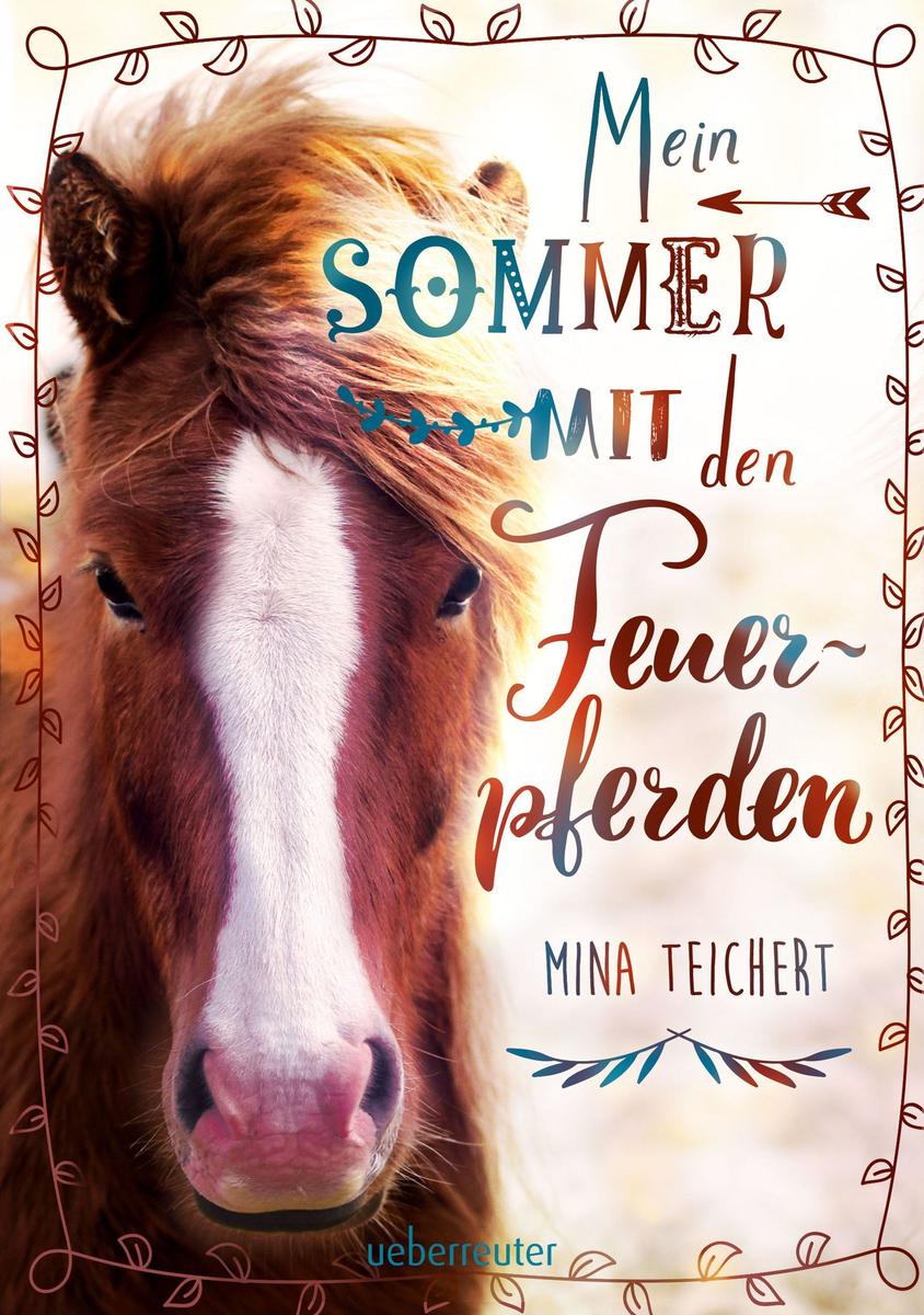 Produktbild: Mein Sommer mit den Feuerpferden | Mina Teichert