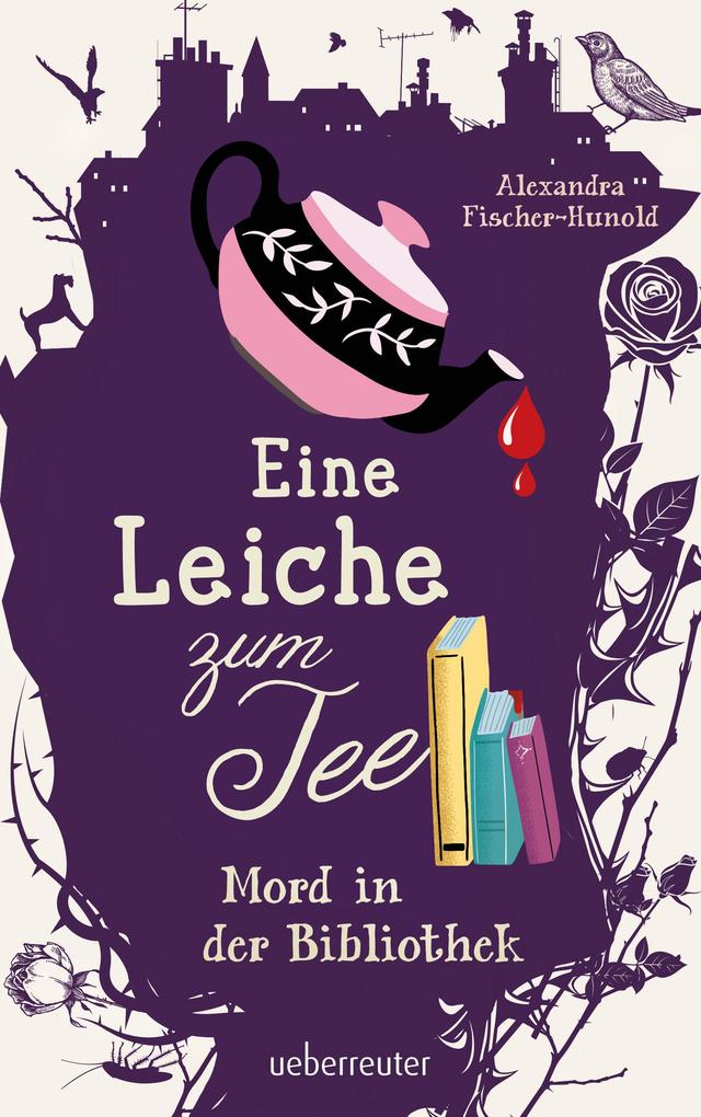 Produktbild: Eine Leiche zum Tee - Mord in der Bibliothek (Eine Leiche zum Tee, Bd. 2) | Alexandra Fischer-Hunold