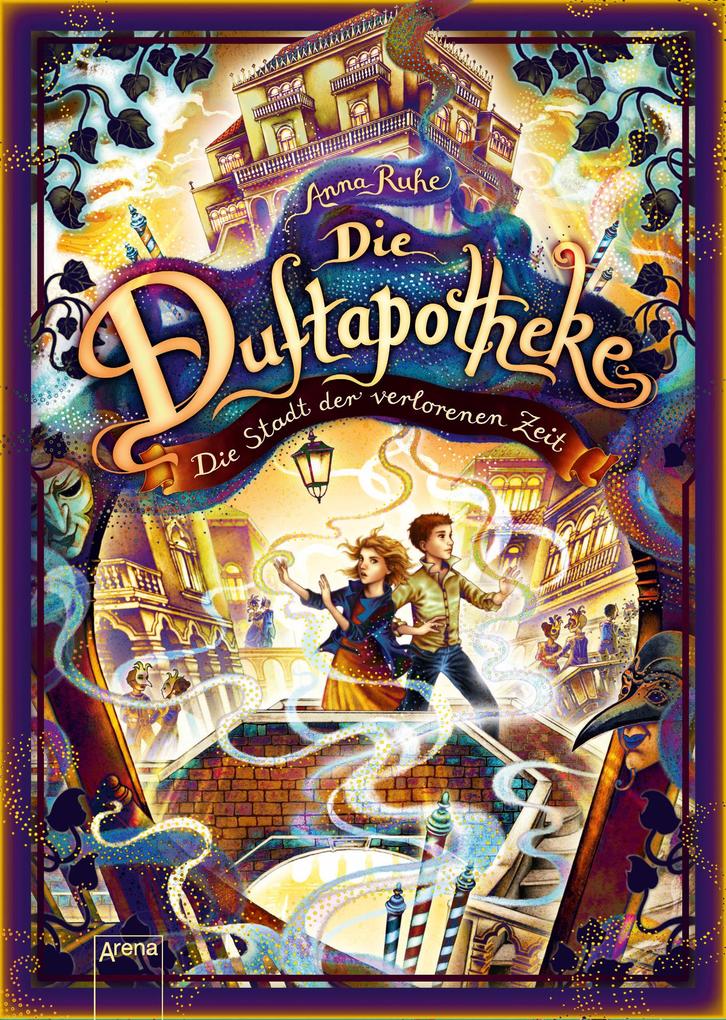 Produktbild: Die Duftapotheke (5). Die Stadt der verlorenen Zeit | Anna Ruhe