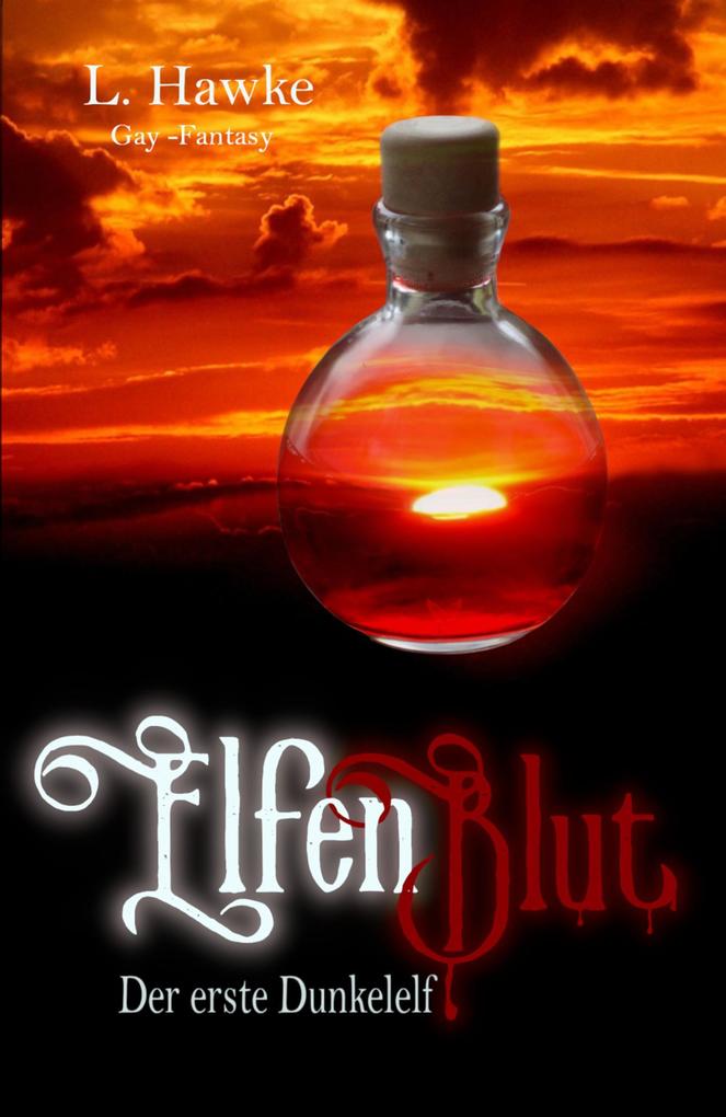 Produktbild: Elfenblut - Der erste Dunkelelf | L. Hawke