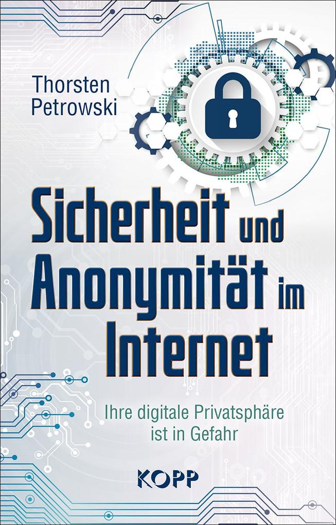 Produktbild: Sicherheit und Anonymität im Internet | Thorsten Petrowski