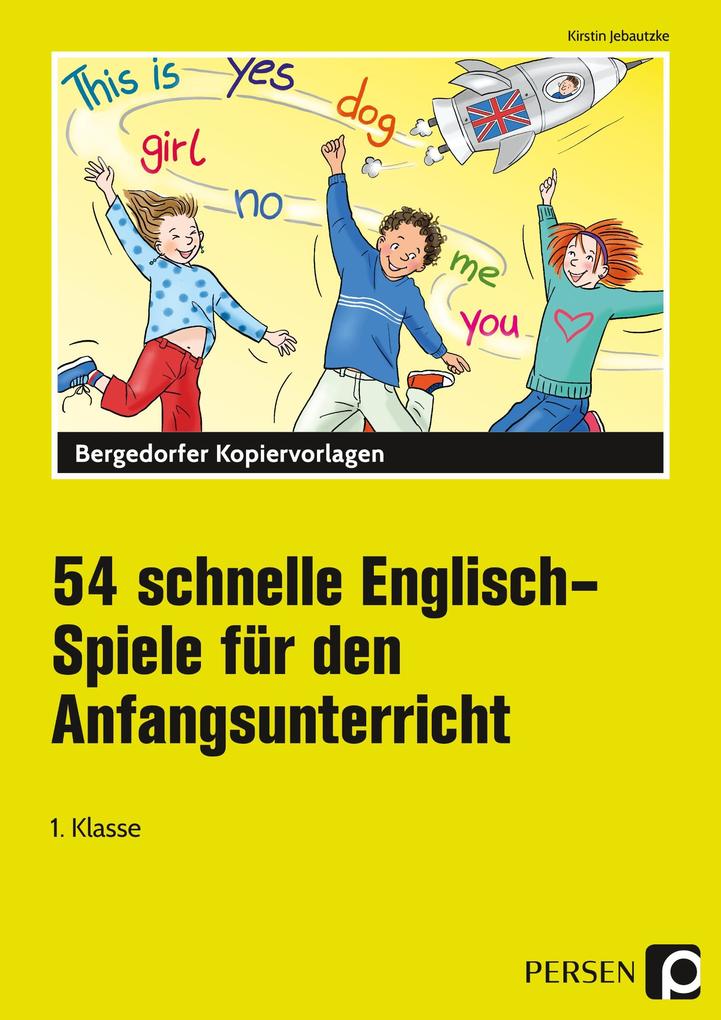 Produktbild: 54 schnelle Englisch-Spiele für den Anfangsunterricht | Kirstin Jebautzke