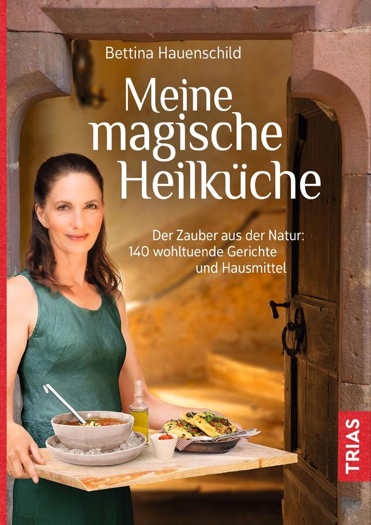 Produktbild: Meine magische Heilküche | Bettina Hauenschild