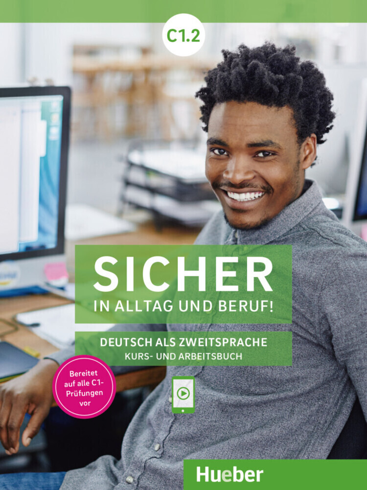 Produktbild: Sicher in Alltag und Beruf! C1.2. Kursbuch + Arbeitsbuch | Susanne Schwalb, Magdalena Matussek, Michaela Perlmann-Balme