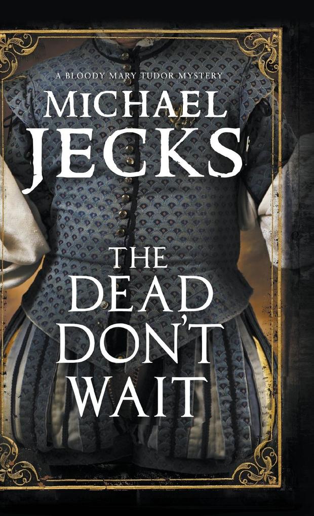 Produktbild: The Dead Don't Wait | Michael Jecks