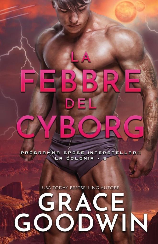 Produktbild: La febbre del cyborg | Grace Goodwin