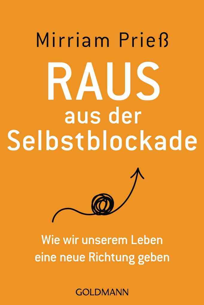 Produktbild: Raus aus der Selbstblockade | Mirriam Prieß