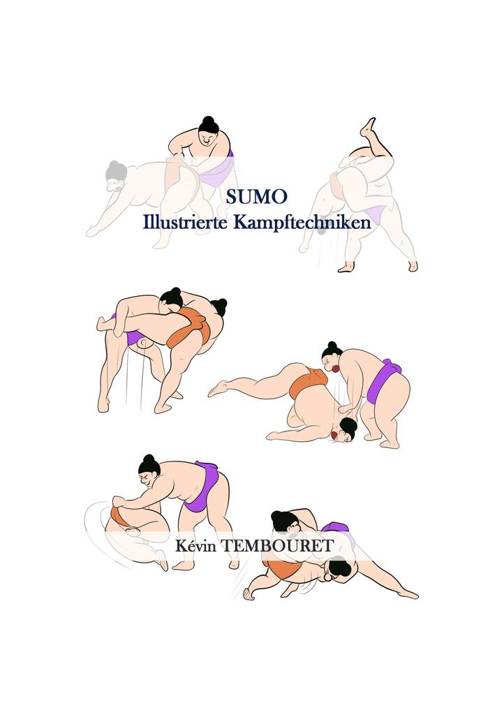 Produktbild: Sumo - Illustrierte Kampftechniken | Kevin Tembouret