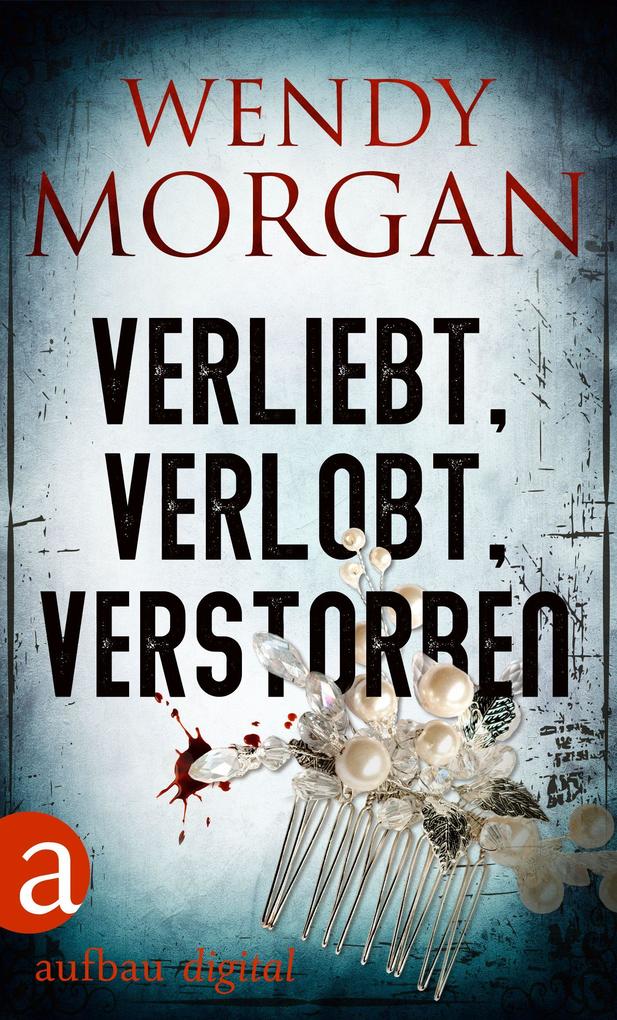 Produktbild: Verliebt, verlobt, verstorben | Wendy Morgan