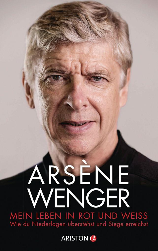 Produktbild: Mein Leben in Rot und Weiß | Arsène Wenger