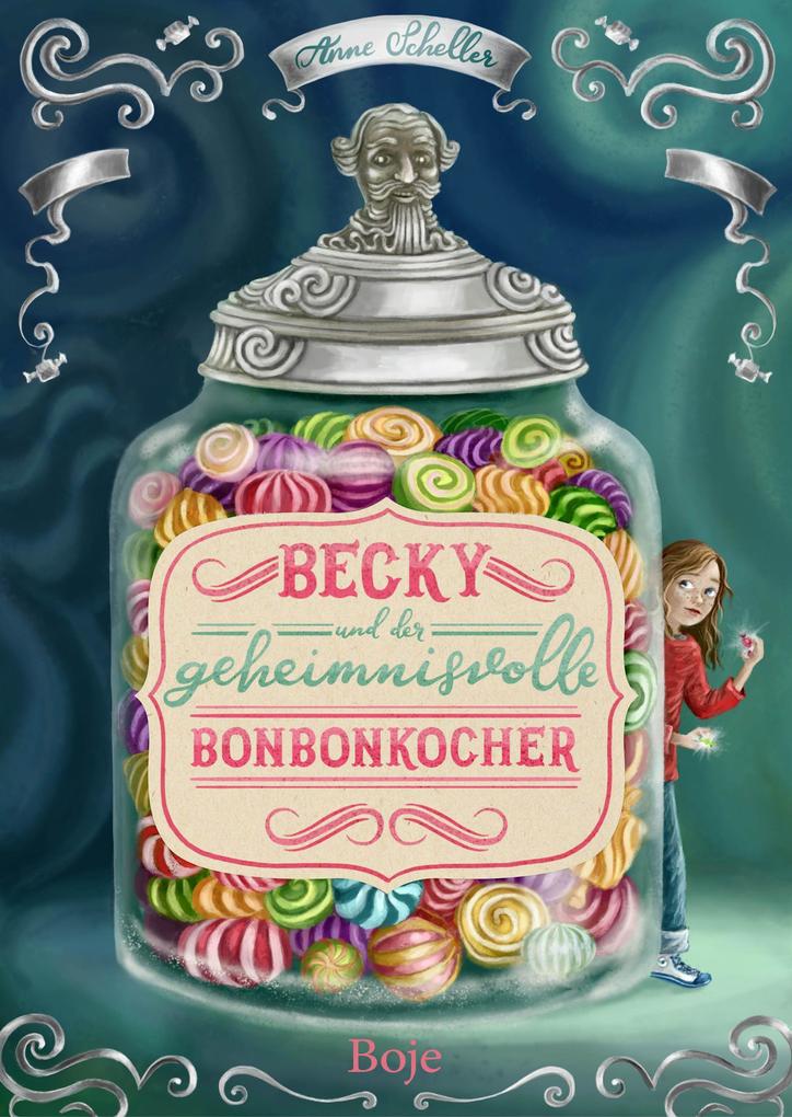 Produktbild: Becky und der geheimnisvolle Bonbonkocher | Anne Scheller