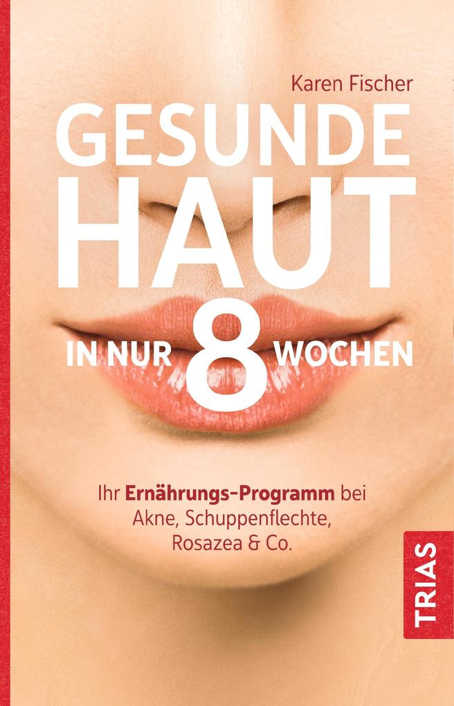 Produktbild: Gesunde Haut in nur 8 Wochen | Karen Fischer