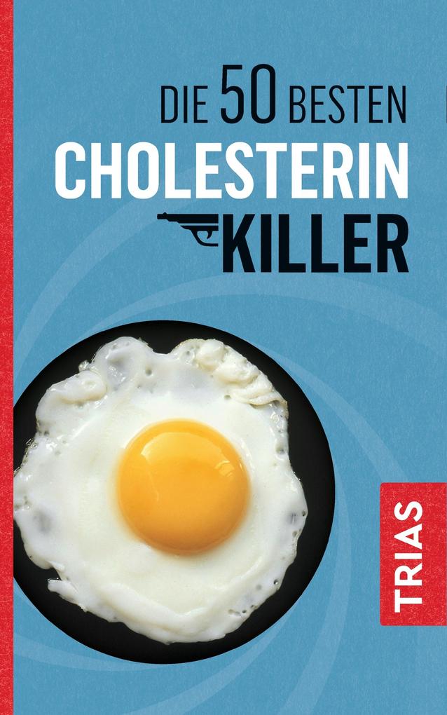 Produktbild: Die 50 besten Cholesterin-Killer | Sven-David Müller