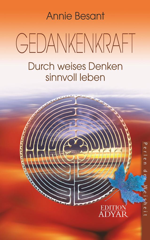Produktbild: Gedankenkraft - Durch weises Denken sinnvoll leben | Annie Besant