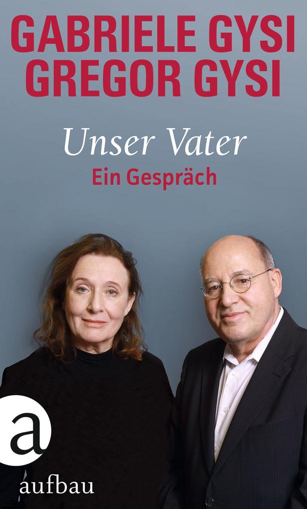 Produktbild: Unser Vater | Gabriele Gysi, Gregor Gysi