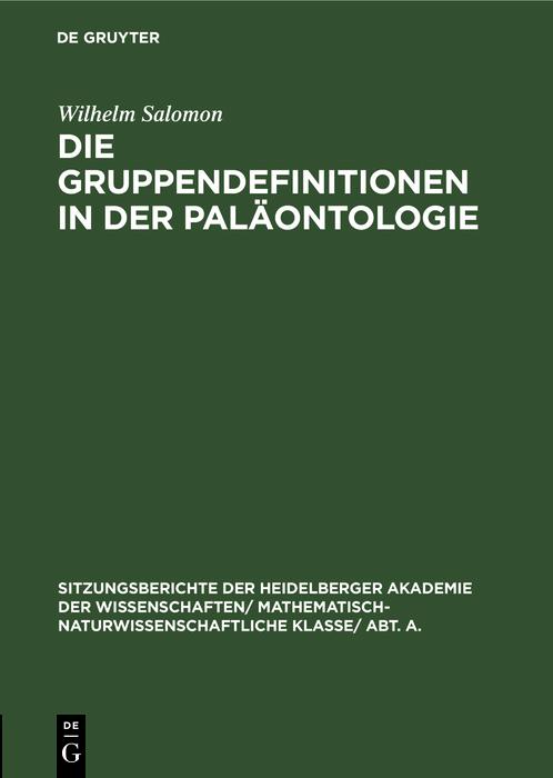 Produktbild: Die Gruppendefinitionen in der Paläontologie | Wilhelm Salomon