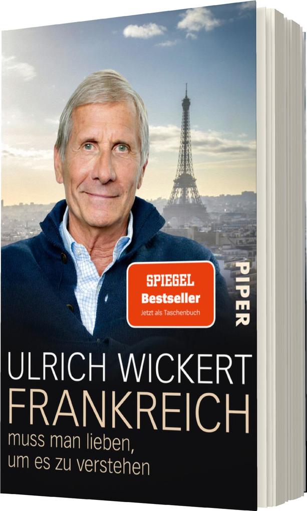 Weitere Ansicht: Frankreich muss man lieben, um es zu verstehen | Ulrich Wickert