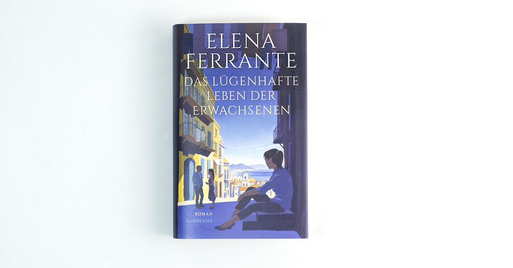 Weitere Ansicht: Das lügenhafte Leben der Erwachsenen | Elena Ferrante