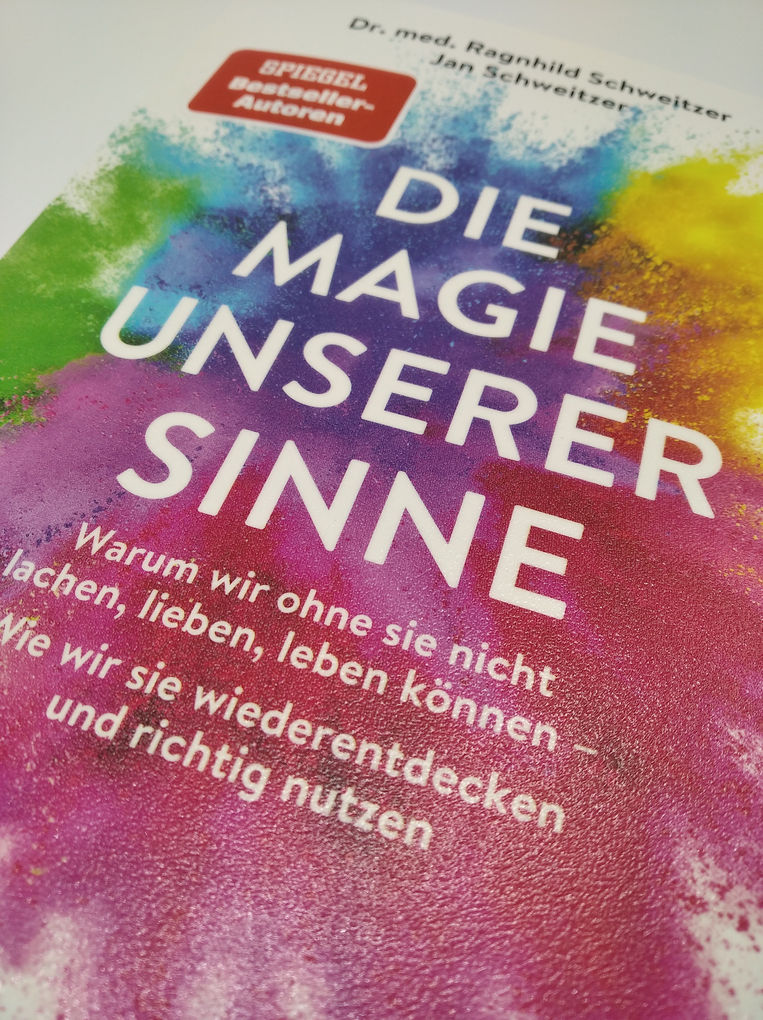 Weitere Ansicht: Die Magie unserer Sinne | Jan Schweitzer, Ragnhild Schweitzer