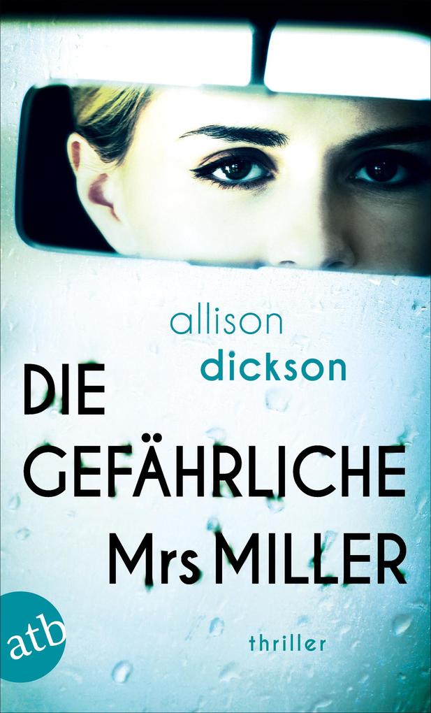 Produktbild: Die gefährliche Mrs. Miller | Allison Dickson