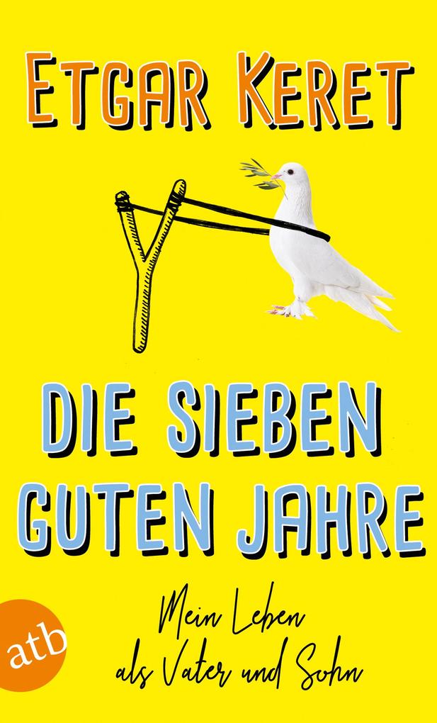 Produktbild: Die sieben guten Jahre | Etgar Keret
