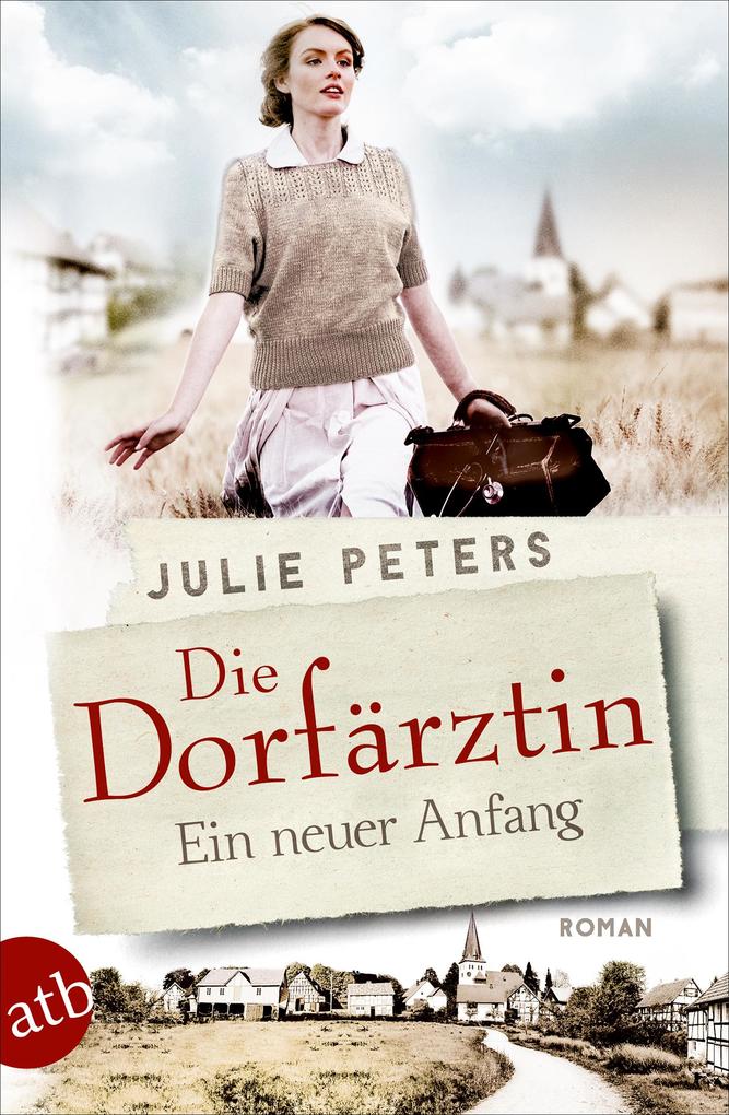 Produktbild: Die Dorfärztin - Ein neuer Anfang | Julie Peters
