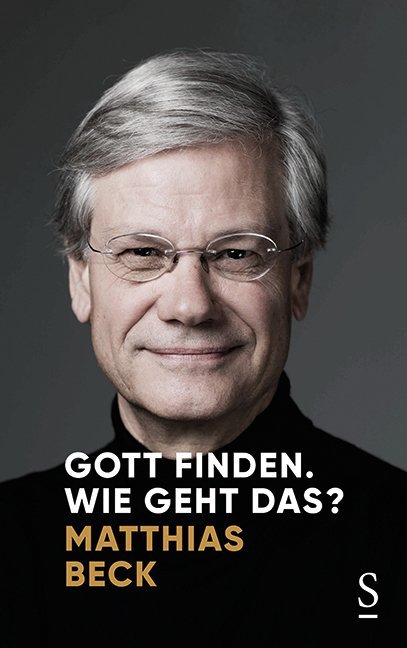 Produktbild: Gott finden. Wie geht das? | Matthias Beck