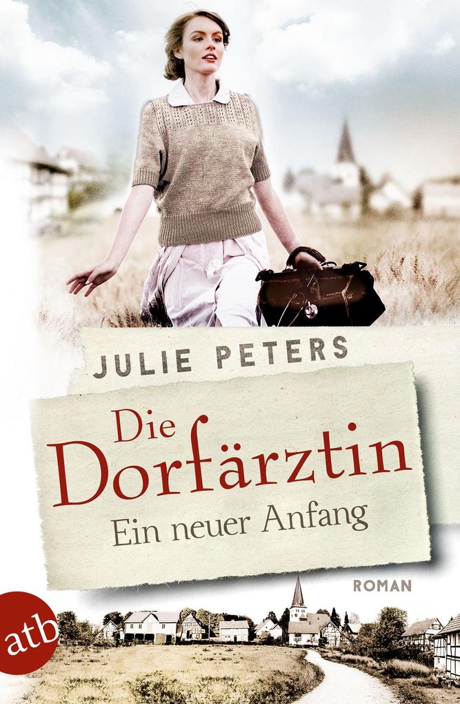 Produktbild: Die Dorfärztin - Ein neuer Anfang | Julie Peters